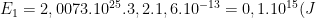 E_1=2,0073.10^{25}.3,2.1,6.10^{-13}=0,1.10^{15}(J)